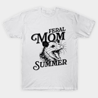 Feral Mom - Opossum T-Shirt